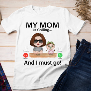 My Mom Is Calling, Gift For Mom, Personalized Shirt, Mom And Child Shirt, Mother's Day Gift - Shirts - GoDuckee