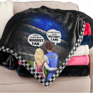 Racing Couple I'll Always Be Your Biggest Fan & Wait For You At The Victory Lane, Personalized Blanket For Racer - Blanket - GoDuckee