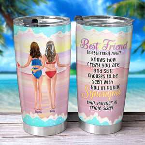 Friend Be Seen With You With You In The Public, Personalized Tumbler, Partner In Crime Tumbler, Gift For Besties - Tumbler Cup - GoDuckee
