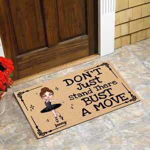 Personalized Ballerina Dolls Doormat - Don't Just Stand There Bust A Move - Ballet Dance - Doormat - GoDuckee