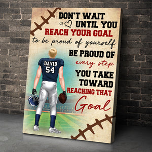 Personalized American Football Player Poster - Be Proud Of Every Step You Take Toward - Poster & Canvas - GoDuckee
