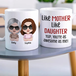 Like Mother Like Daughter, Personalized Mug, Wine Tumbler, Accent Mug - Coffee Mug - GoDuckee