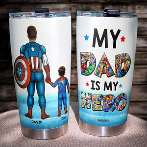 My Dad Is My Hero Personalized Dad Tumbler Cup - Tumbler Cup - GoDuckee