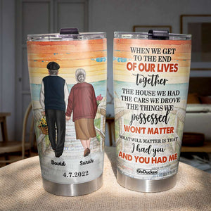 Personalized Old Couple Tumbler - When We Get To The End Of Our Lives - Tumbler Cup - GoDuckee