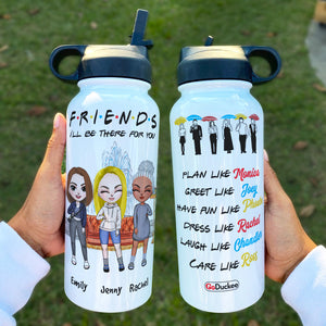 FRIENDS I'll Be There For You - Personalized Water Bottle - Funny Gift For Sisters, BFF, Besties - Water Bottles - GoDuckee