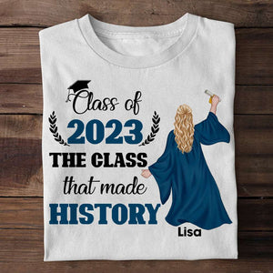 The Class That Made History, Personalized Graduation Shirt - Shirts - GoDuckee
