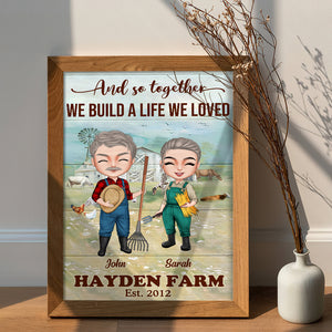 And So Together We Build A Life We Loved, Farmer Couple Poster Canvas Gift - Poster & Canvas - GoDuckee