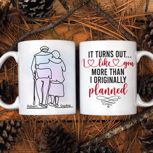 It Turns Out I Like You More Than I Originally Planned, Old Couple White Mug - Coffee Mug - GoDuckee
