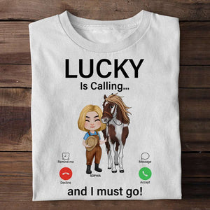 My Horse Is Calling And I Must Go, Best Friend T-shirt Hoodie Sweatshirt Gift - Shirts - GoDuckee