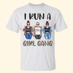 I Run A Girl Gang, Personalized Shirt, Gift For Mother Daughter, Cool & Badass Woman - Shirts - GoDuckee