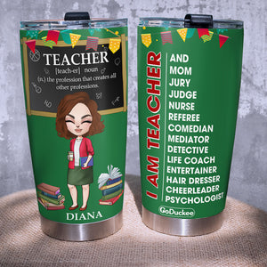 Personalized Teacher Dolls Tumbler - Teacher Is The Profession That Creates All Other Professions - Tumbler Cup - GoDuckee