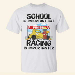 School Is Important But Racing Is Importanter Personalized Back To School Shirts, Gift For Racing Student - Shirts - GoDuckee