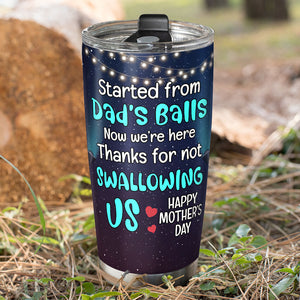 Thanks For Not Swallowing Us, Personalized Tumbler, Relaxing With Mom, Mother's Day, Birthday Gift For Mom - Tumbler Cup - GoDuckee
