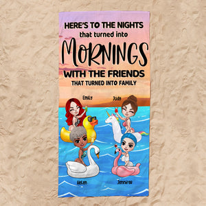 Friends Here's To The Nights That Turned Into Mornings - Personalized Beach Towel - Beach Towel - GoDuckee