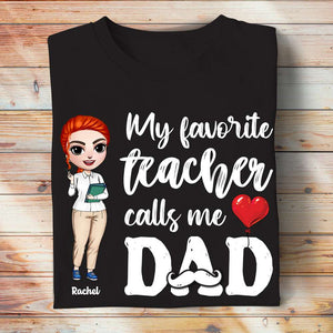 My Favorite Teacher Calls Me Dad/Mom - Personalized Shirts - Shirts - GoDuckee