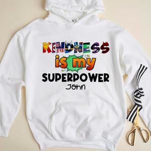 Kindness Is My Superpower, Teacher Shirt - Custom , Halloween, Christmas Letters - Shirts - GoDuckee