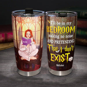 I'll Be In My Bedroom Making No Noise, Personalized Tumbler, Gift For Book Lovers - Tumbler Cup - GoDuckee