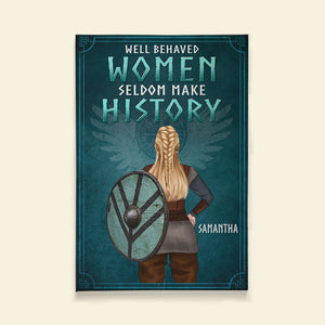 Personalized Female Viking Poster - Well-Behaved Women Seldom Make History - Poster & Canvas - GoDuckee