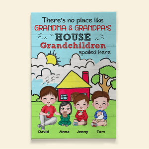 Personalized Grandma Canvas Print - There's No Place Like Grandma & Grandpa's House Grandchildren Spoiled Here - Poster & Canvas - GoDuckee