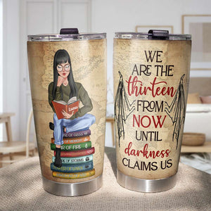 Throne of Glass - Personalized Reading Girl Tumbler Cup - We Are The Thirteen - Sarah J. Maas - Tumbler Cup - GoDuckee