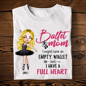 I Have A Full Heart - Personalized Shirts - Gift For Ballet Lover - Chibi Ballerina Front View - Shirts - GoDuckee