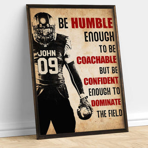 Be Confident Enough To Dominate The Field, Personalized Football Poster - Poster & Canvas - GoDuckee