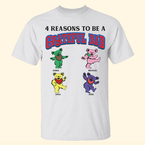 Reasons To Be A Grateful Dad Personalized Father Shirts - Shirts - GoDuckee