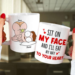 Sit On My Face, Gift For Couple, Personalized Mug, Funny Couple Mug, Anniversary Mug - Coffee Mug - GoDuckee