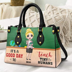 It's A Good Day To Teach Tiny Humans - Personalized Leather Bag - Gift For Teacher - Leather Bag - GoDuckee