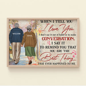 Personalized Old Couple Poster - When I Tell You I Love You, You're The Best Thing - Old Couple Hand In Hand Back View - Poster & Canvas - GoDuckee