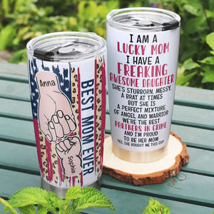 I Am A Lucky Mom Of A Freaking Awesome Daughter/Son, Personalized Tumbler, Mother And Kid Fist Bump Tumbler, Mother's Day, Birthday Gift For Mom - Tumbler Cup - GoDuckee