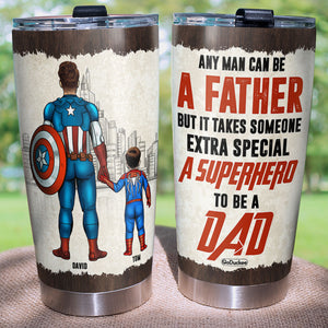 Any Man Can Be A Father Personalized Father Tumbler Cup, Gift For Father - Tumbler Cup - GoDuckee