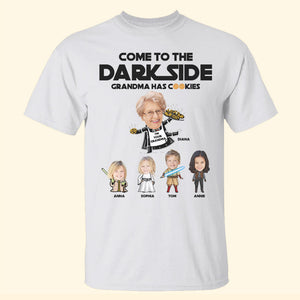 Come To The Darkside Grandma Has Cookies Personalized Grandma Shirts, Gift For Grandma - Shirts - GoDuckee