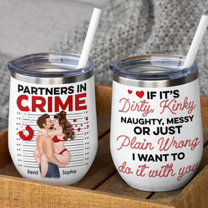 Partners In Crime, Make Love Kissing Couple Wine Tumbler - Wine Tumbler - GoDuckee
