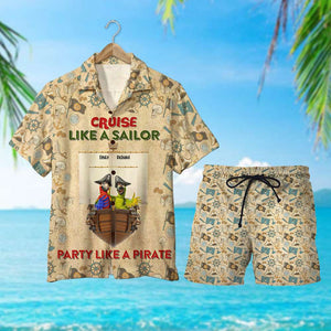 Personalized Cruising Hawaiian Shirt and Men Beach Shorts - Cruise Like A Sailor Party Like A Pirate - Hawaiian Shirts - GoDuckee