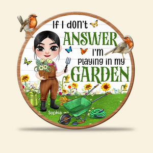 If I Don't Answer I'm Playing In My Garden, Personalized Wood Sign, Gift For Gardening Girl - Wood Sign - GoDuckee
