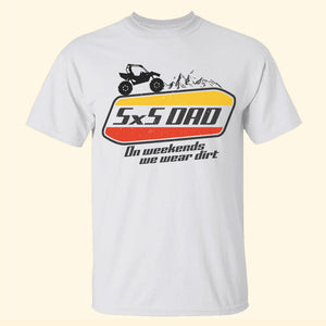 UTV Family On Weekends We Wear Dirt Personalized Shirts - Shirts - GoDuckee