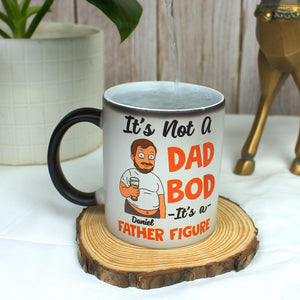 It's Not A Dad Bod, Personalized Magic Mug, Gift For Dad, Grandpa, Uncle - Magic Mug - GoDuckee