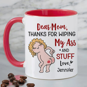Thanks For Wiping, Dear Mom Mug, Personalized Coffee Mug, Funny Gift For Mother's Day - Coffee Mug - GoDuckee