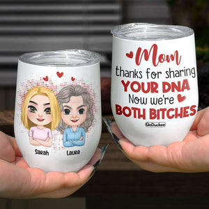 Mom Thanks For Sharing Your DNA, Personalized Wine Tumbler Gift For Mom - Wine Tumbler - GoDuckee