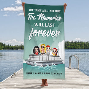 Tans Fade But Memories Last Forever - Personalized Beach Towel - Gifts For Best Friends, Pontoon Lovers - Beach Towel - GoDuckee