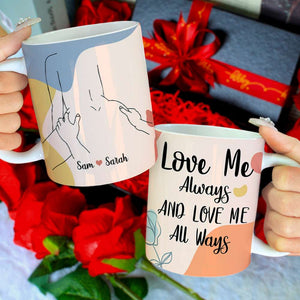 Love Me Always And Love Me All Ways, Posture Make Love Couple White Edge to Edge Mug - Coffee Mug - GoDuckee