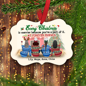 Every Christmas Is Merrier - Personalized Christmas Ornament - Christmas Gift For Best Friends, Soul Sisters - Ornament - GoDuckee