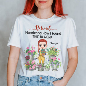 Retired Wondering How I Found Time To Work, Personalized Shirts, Gift For Gardeners - Shirts - GoDuckee