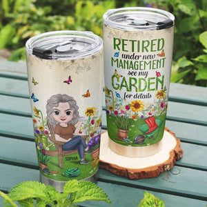 Retired Under New Management, Personalized Tumbler, Full Time Gardener Tumbler, Gift For Gardening Lovers - Tumbler Cup - GoDuckee