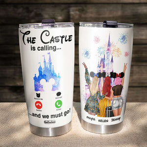Friends The Castle Is Calling... And We Must Go - Personalized Tumbler Cup - Tumbler Cup - GoDuckee