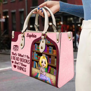That's What I Do I Read Book And I Know Things Personalized Leather Bag - Leather Bag - GoDuckee