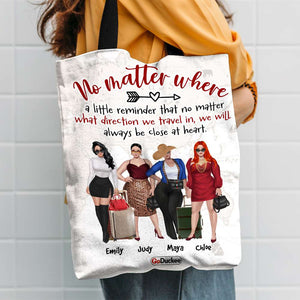 No Matter Where - Personalized Tote Bag - Gift For Friends - Travelling Girls - Tote Bag - GoDuckee