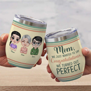 We Just Wanted To Say Congratulations, Gift For Mom, Personalized Tumbler, Mom And Children Tumbler, Mother's Day Gift - Wine Tumbler - GoDuckee