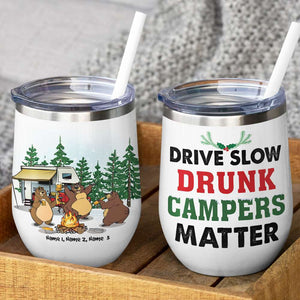 Personalized Camping Bear Buddies Wine Tumbler - Drive Slow Drunk Campers Matter - Wine Tumbler - GoDuckee
